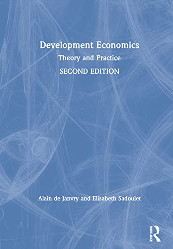 Development Economics: Theory and Practice