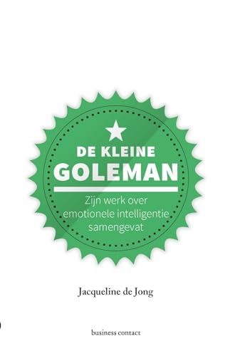 De kleine Goleman: zijn werk over emotionele intelligentie samengevat (Kleine boekjes - grote inzichten, 1)