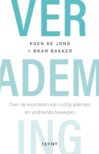Verademing: over de voordelen van rustig ademen en voldoende bewegen von Lucht, Uitgeverij