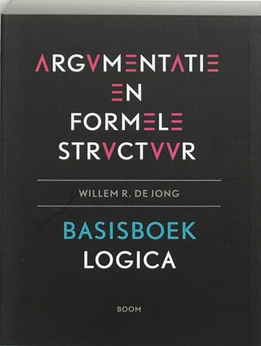 Argumentatie en formele structuur: basisboek logica von Boom