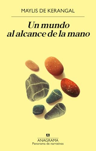 Un Mundo Al Alcance de la Mano (Panorama de narrativas, Band 1024) von ANAGRAMA