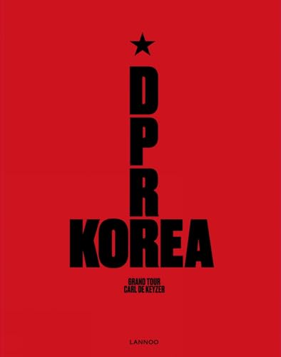 D.P.R. Korea: Grand Tour (Insta grammar) von Lannoo Publishers