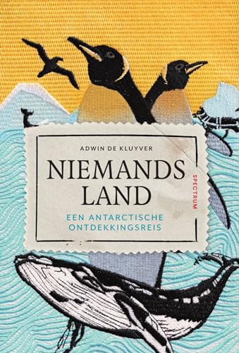 Niemandsland: een Antarctische ontdekkingsreis