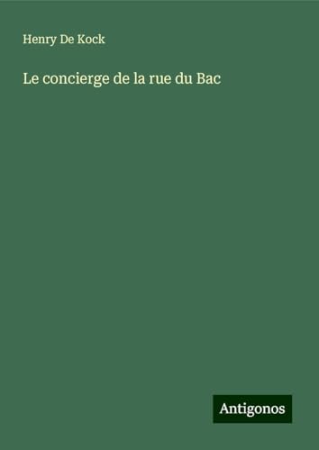 Le concierge de la rue du Bac von Antigonos Verlag