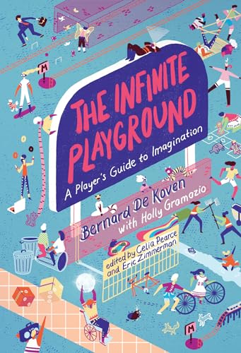 The Infinite Playground: A Player's Guide to Imagination von The MIT Press