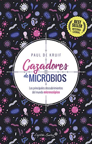 Cazadores de microbios: Los principales descubrimientos del mundo microscópico (Ensayo)