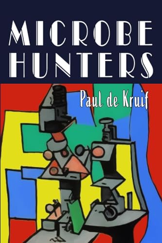 Microbe Hunters von Martino Fine Books