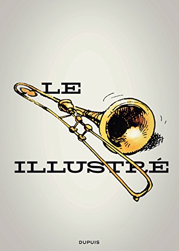 Le trombone illustré - Tome 0 - Le trombone illustré von DUPUIS