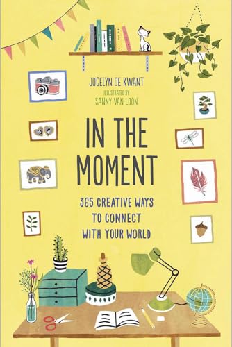 In the Moment (Guided Journal): 365 Creative Ways to Connect with Your World