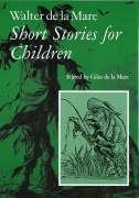 Short Stories for Children (Walter de la Mare, Short Stories for Children) von Giles de la Mare Publishers