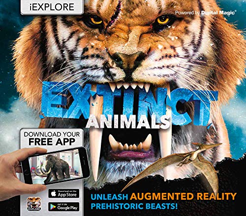 Extinct Animals: Unleash Augmented Reality Prehistoric Beasts! (iExplore) von WELBECK