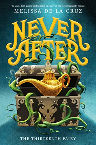 Never After: The Thirteenth Fairy (The Chronicles of Never After, 1, Band 1) von Square Fish