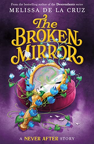 The Broken Mirror (Chronicles of Never After, 3) von Square Fish