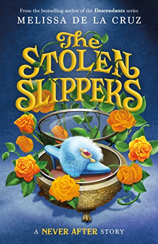 The Stolen Slippers (The Chronicles of Never After, 2)
