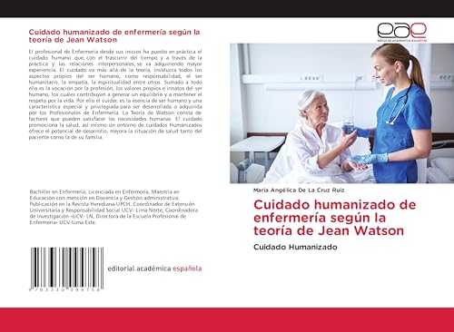 Cuidado humanizado de enfermería según la teoría de Jean Watson: Cuidado Humanizado von Editorial Académica Española
