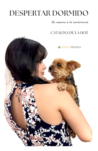 Despertar dormido: Un camino a la consciencia von Barker Publishing LLC