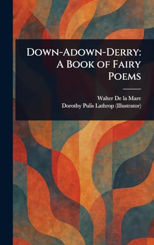Down-Adown-Derry: A Book of Fairy Poems von Anson Street Press