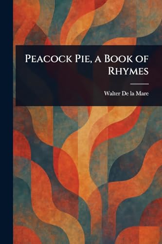 Peacock Pie, a Book of Rhymes von Anson Street Press