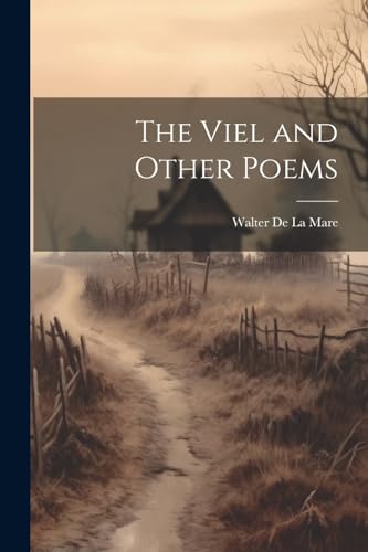 The Viel and Other Poems von Legare Street Press