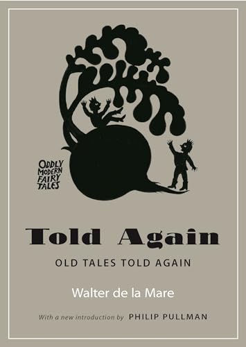 Told Again: Old Tales Told Again (Oddly Modern Fairy Tales) von Princeton University Press