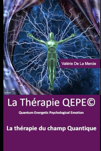 La Thérapie QEPE©: Quantum Energetic Psychological Emotion von AFNIL