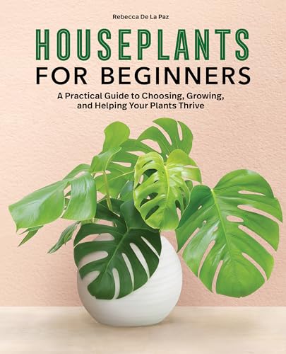 Houseplants for Beginners: A Practical Guide to Choosing, Growing, and Helping Your Plants Thrive Houseplants for Beginners: A Practical Guide to Choosing, Growing, and Helping Your Plants Thrive von Callisto