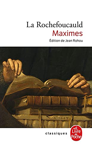 Reflexions Sentence Suivi de Maximes Morales: Réflexions diverses Choix de lettres et variantes Apologie de Monsieur le Prince de Marcillac (Ldp Classiques)