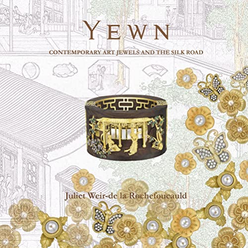 Yewn: Contemporary Art Jewels and the Silk Road von Acc Art Books