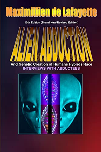 10th Edition. Alien Abductions and Genetic Creation of Humans Hybrids Race. von lulu.com