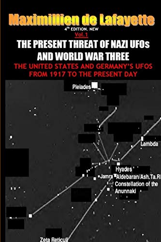 NEW.Vol.1. 4th EDITION. THE PRESENT THREAT OF NAZI UFOs AND WORLD WAR THREE