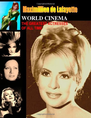 World Cinema: The Greatest Actresses of All Time: Goddesses, Divas, Femmes Fatales, Legends, Mega Stars. World Cinema: The Greatest Actresses of All Time: Goddesses, Divas, Femmes Fatales, Legends, Mega Stars.