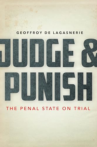 Judge & Punish: The Penal State on Trial