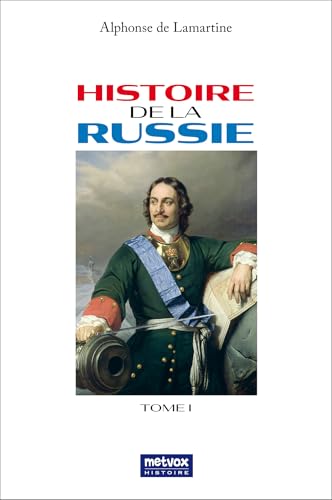 Histoire de la Russie - tome I: Tome 1 Histoire de la Russie - tome I: Tome 1 von METVOX