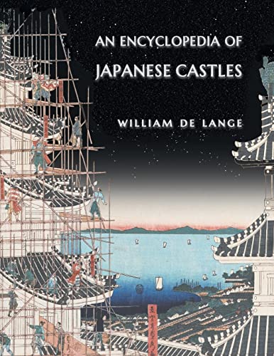 An Encyclopedia of Japanese Castles von TOYO Press