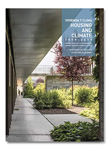 Vivienda y Clima. Housing and climate: Vivienda Colectiva y Clima en España 1999- 2019 Vivienda y Clima. Housing and climate: Vivienda Colectiva y Clima en España 1999- 2019