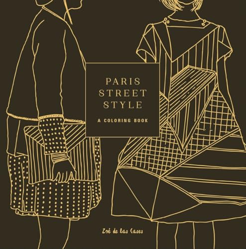Paris Street Style: A Coloring Book (Street Style Coloring Books)