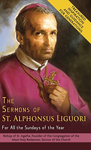 The Sermons of St. Alphonsus Liguori for All the Sundays of the Year von Echo Point Books & Media, LLC