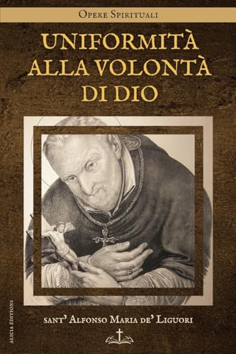 Uniformità alla Volontà di Dio: Seguito da Breve dottrina cristiana