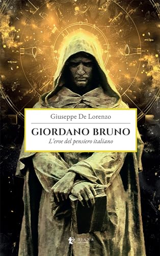 Giordano Bruno. L'eroe del pensiero italiano (Miti e Religioni) von Diana edizioni