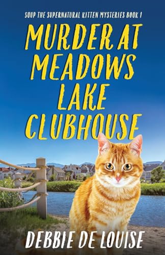 Murder at Meadows Lake Clubhouse (Soup the Supernatural Kitten Mysteries) von Next Chapter