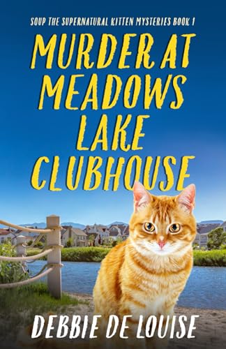 Murder at Meadows Lake Clubhouse (Soup the Supernatural Kitten Mysteries, Band 1) von Independently published