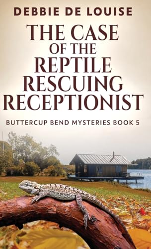 The Case of the Reptile Rescuing Receptionist (Buttercup Bend Mysteries, Band 5) von Next Chapter