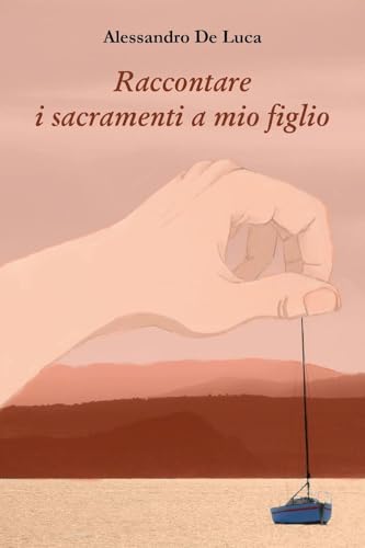 Raccontare i sacramenti a mio figlio von Youcanprint