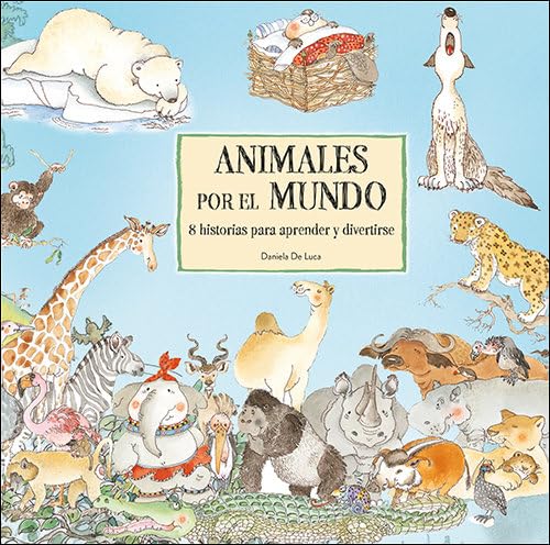 Animales por el mundo: 8 historias para aprender y divertirse (Cuentos y ficción) von SAN PABLO