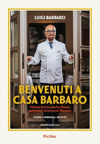 BENVENUTI A CASA BARBARO: Meine kulinarische Reise zwischen Wien und Neapel STORIE – FAMIGLIA – RICETTE BENVENUTI A CASA BARBARO: Meine kulinarische Reise zwischen Wien und Neapel STORIE – FAMIGLIA – RICETTE