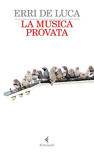 La musica provata (I narratori) von Feltrinelli Editore s.r.l