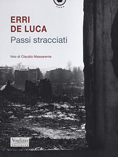 Passi stracciati. Ediz. illustrata (Frame) von Voglino Editrice