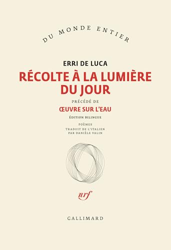 Récolte à la lumière du jour/Œuvre sur l'eau: Précédé de Oeuvre sur l'eau Récolte à la lumière du jour/Œuvre sur l'eau: Précédé de Oeuvre sur l'eau von GALLIMARD