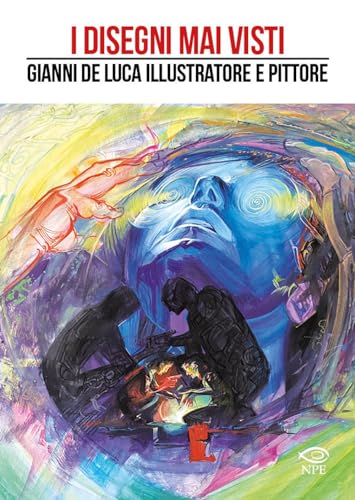 I disegni mai visti. Gianni De Luca illustratore e pittore. Ediz. a colori von Edizioni NPE