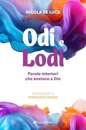 Odi e lodi. Parole interiori che anelano a Dio (Parola e preghiera) von Tau